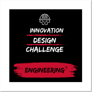 Engineering Tee-  Innovation, Design, Challenge=Engineering Posters and Art